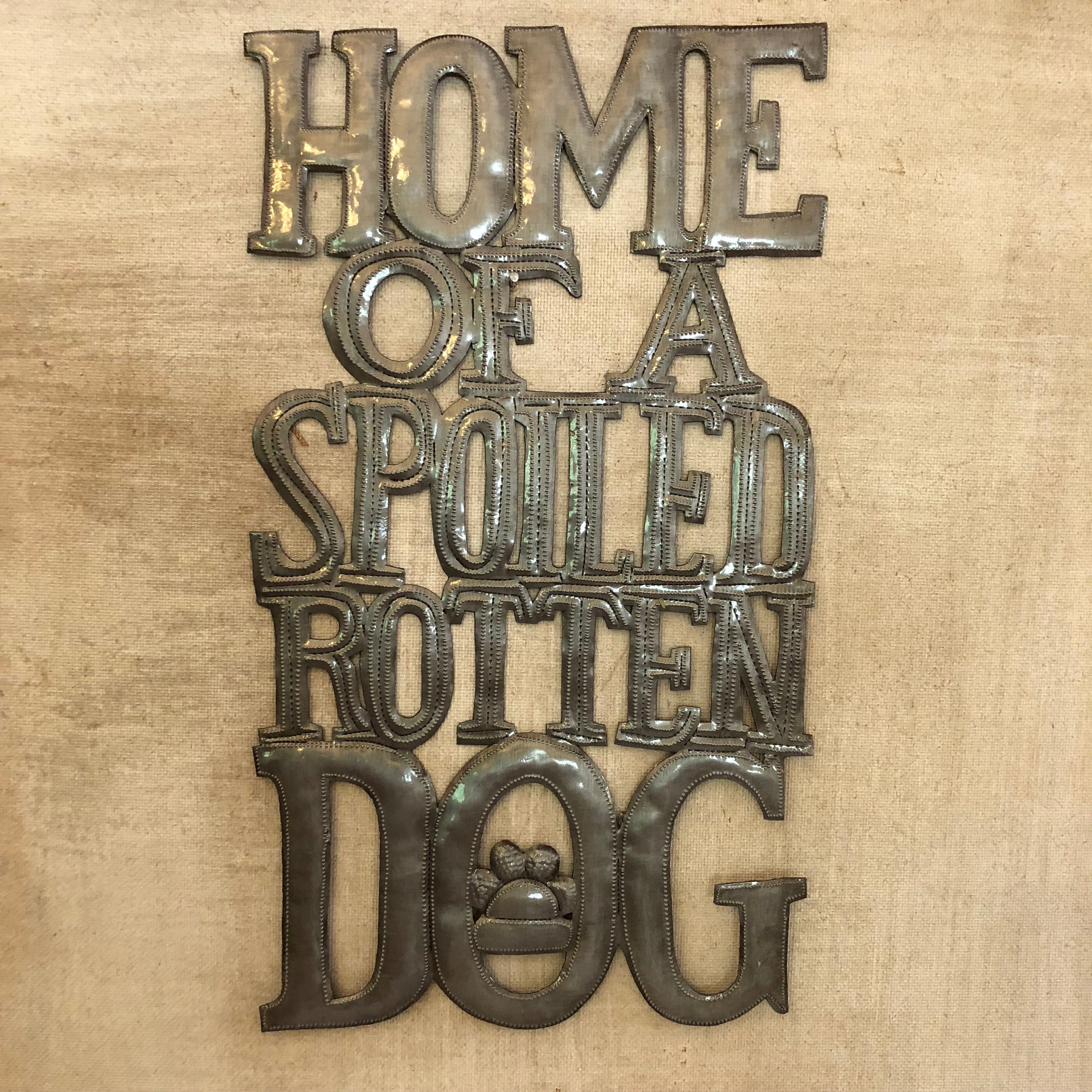 Home of a Spoiled Rotten Dog