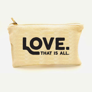 Love - That is All Zipper Pouch