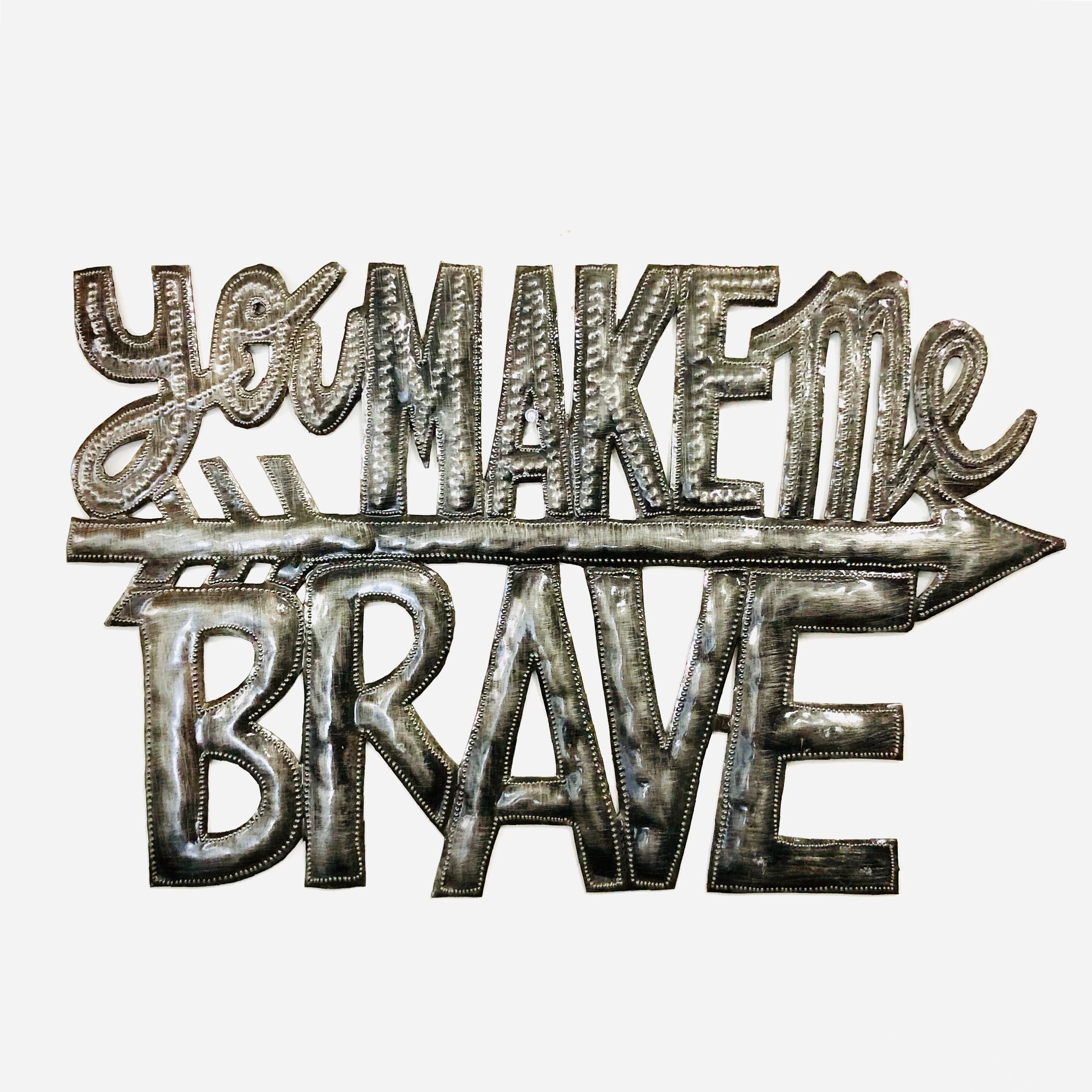 You Make Me Brave