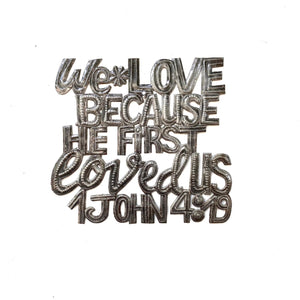 We Love Because He First Love Us
