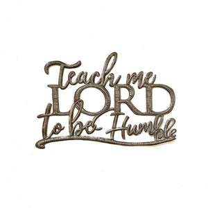 Teach Me Lord To Be Humble